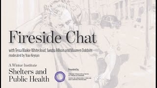 Shelters and Public Health: Fireside Chat