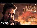 Vikram Hitlist Vikram Title Track Video Kamal Haasan Anirudh Ravichander