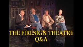THE FIRESIGN THEATRE Q&amp;A
