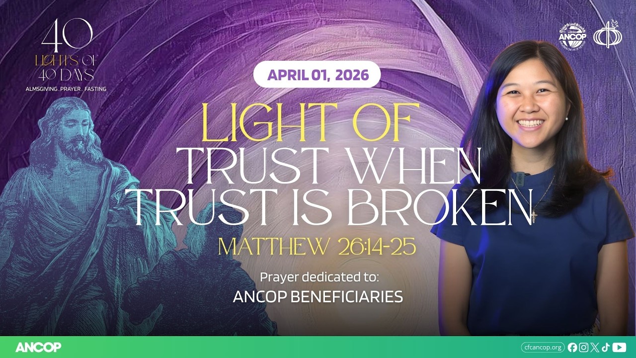 DAY 37 - April 1: THE LIGHT OF TRUST WHEN TRUST IS BROKEN | Cathy Floro