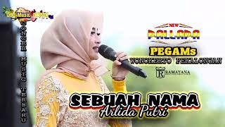 Download lagu SEBUAH NAMA Arlida Putri NEW PALLAPA PEGAMs Pekalo... mp3