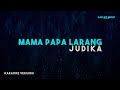 Judika Mama Papa Larang Karaoke Version