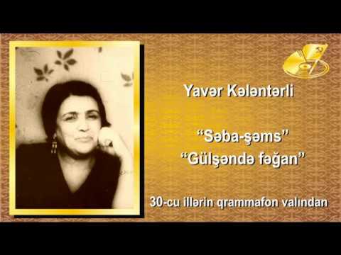 Yavər Kələntərli — Səba-şəms & Gülşəndə Fəğan