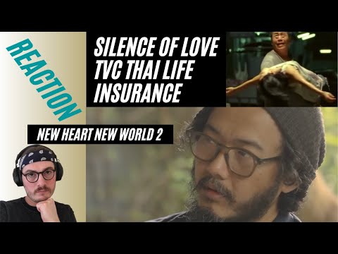 Farang (German) react to “New Heart New World 2” and “Silence of love TVC Thai Life Insurance” [ENG]
