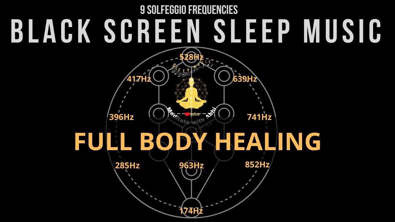 BLACK SCREEN SLEEP MUSIC ☯ All 9 solfeggio frequencies ☯ Full body Healing