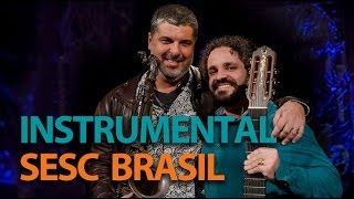 Eduardo Neves e Rogério Caetano | Programa Instrumental Sesc Brasil
