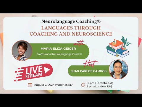 Neurolanguage Coaching®: Languages through coaching and neuroscience. Maria Eliza Geiger