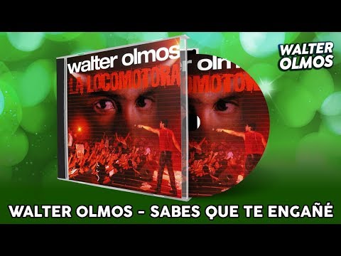 Sabes Que Te Engañé - Walter Olmos