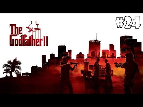 The Godfather 2 | Playthrough | Episode 24