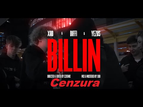 Diffi "BILLIN" feat. xad & yezus (dir by. czajnik) Cenzura