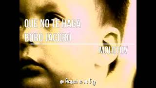 QUE NO TE HAGA BOBO JACOBO | MOLOTOV | LETRA + VIDEO