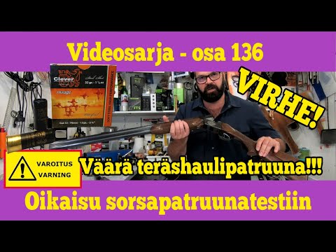 Osa 136 - VIRHE PATRUUNATESTISSÄ !!! Patruuna ei ollut sopiva vanhaan haulikkoon - kausi 2021/2022