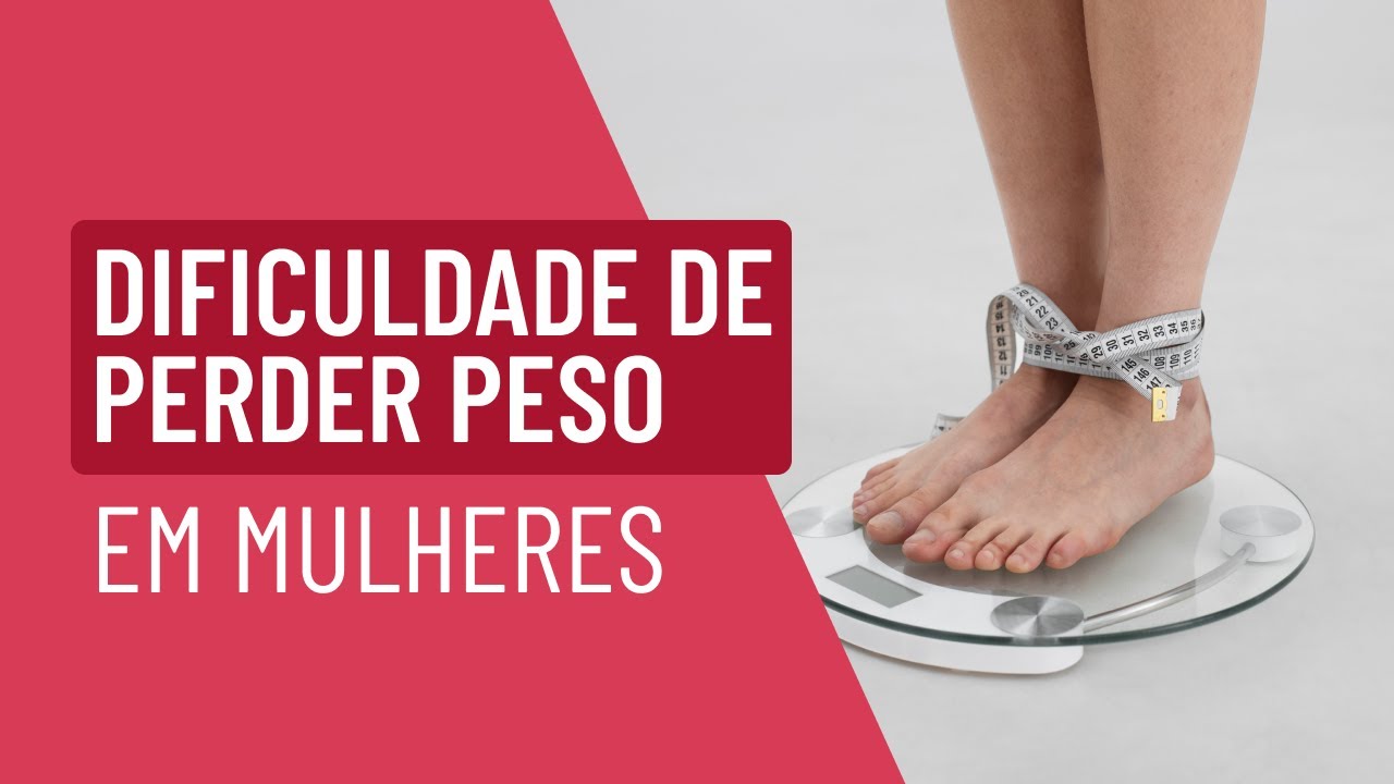 Dificuldade de perder peso em mulheres
