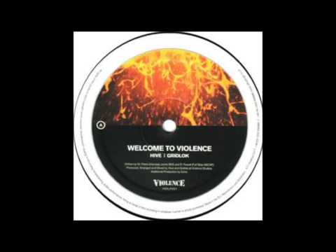 Hive & Gridlok - Welcome To Violence