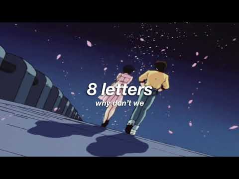 why don't we - 8 letters (slowed + reverb) ✧