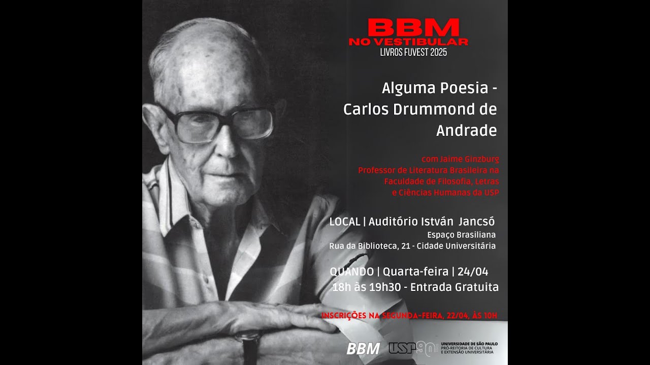 BBM no Vestibular 2024 - Alguma Poesia - Carlos Drummond de Andrade, com Prof. Jaime Ginzburg