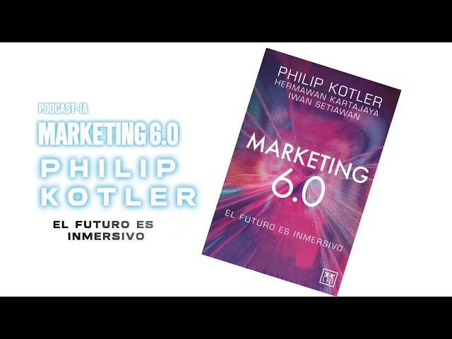 Vídeo relacionado con Marketing 6.0; El futuro es inmersivo: El Futuro Es Inmersivo/ the Future Is Immersive (Acción Empresarial)