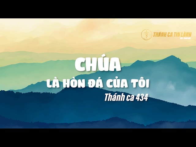 THÁNH CA 434 | CHÚA LÀ HÒN ĐÁ CỦA TÔI | KARAOKE THÁNH CA TIN LÀNH