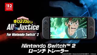 「僕のヒーローアカデミア All's Justice」Nintendo Switch(TM) 2 ローンチトレーラー