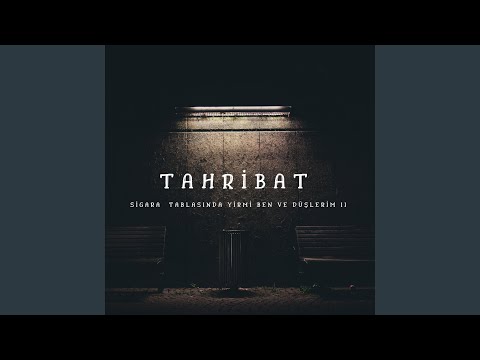 Sigara Tablasında Yirmi Ben Ve Düşlerim, Pt. 2