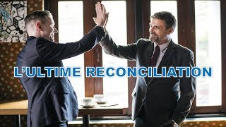 L'ULTIME RÉCONCILIATION