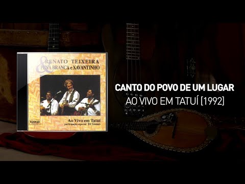 Canto do Povo de Um Lugar - Ao Vivo em Tatuí [1992] - Renato Teixeira