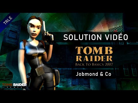 [TRLE] Tomb Raider Back to Basics 2007 : London (Btb2007) - #05 - Jobmond & Co