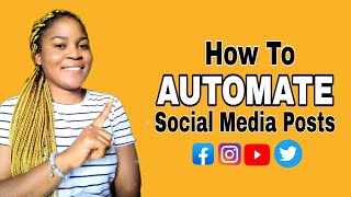 How to automate your social media Posts. (facebook, Instagram, Twitter, etc.)