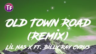 Old Town Road (Remix) - Lil Nas X ft  Billy Ray Cyrus (Lyrics/Letra)