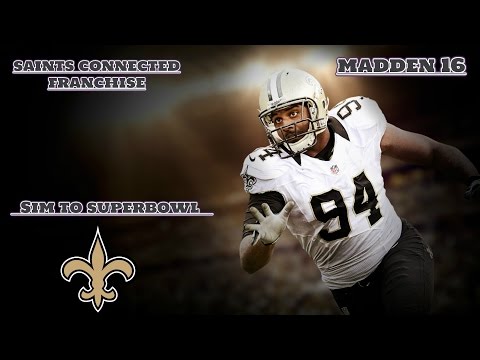 Madden 16: Saints Connected Franchise - Sim to Super Bowl!!