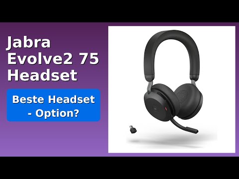 BEWERTUNG (2025): Jabra Evolve2 75 Headset. WESENTLICHE Einzelheiten