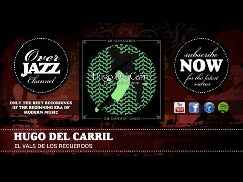 Hugo Del Carril - El Vals De Los Recuerdos (1933)