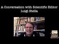 A Conversation with Scientific Editor Luigi Stella