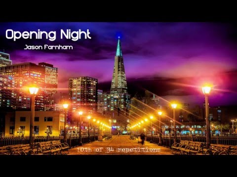 Opening Night - Jason Farnham [1 hour]