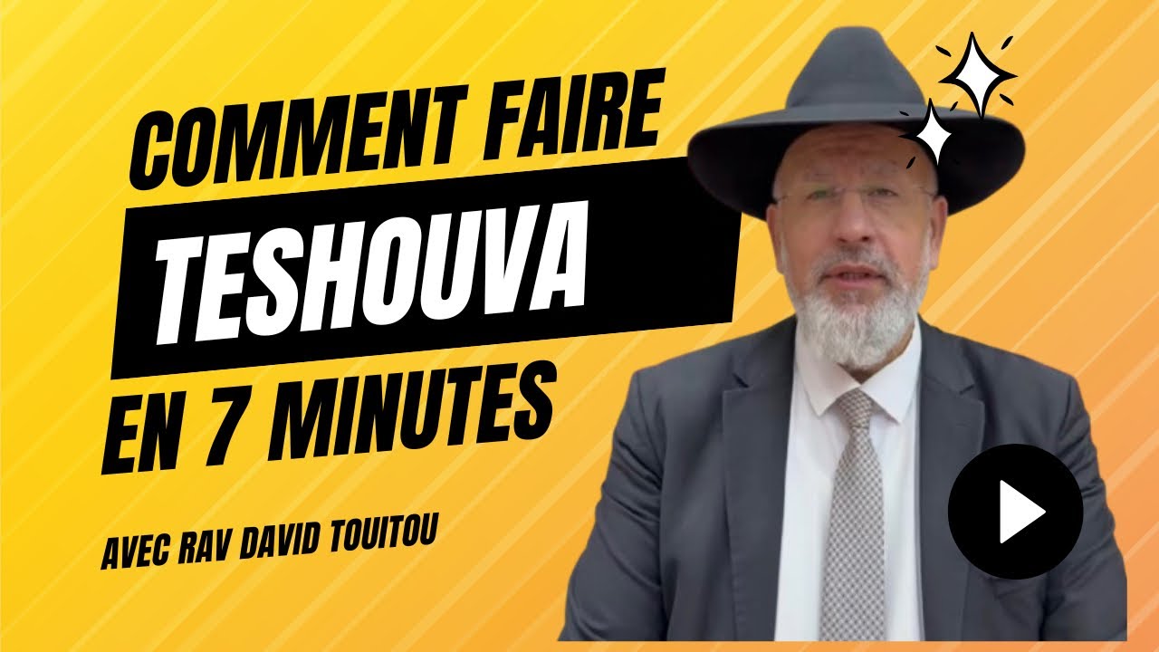 Il est temps de vraiment faire Techouva
