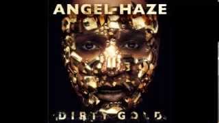 Angel Haze - Sing About Me (Dirty Gold Album Leak)