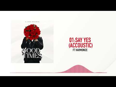 Dj Seven Worldwide ft Harmonize Say yes accoustic  (official audio)