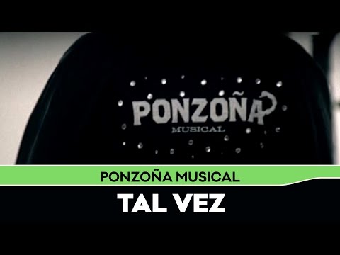 Ponzoña Musical - Tal Vez