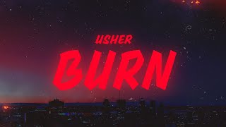 USHER - Burn (Lyrics)