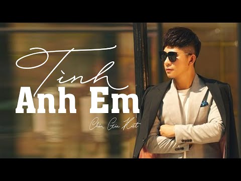 Tình anh em - Châu Gia Kiệt