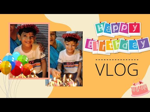 Celebration of 6th Birthday 🥳🎉 || Happy Birthday Dhairya || Vlog