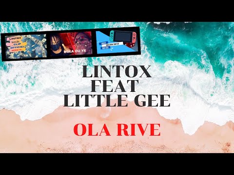 Lintox X Little Gee - Ola Rivé