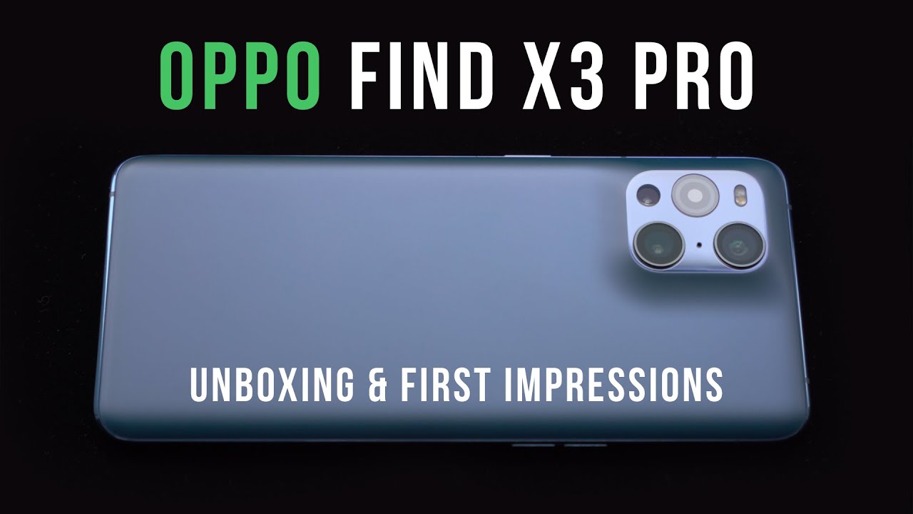 OPPO Find X3 Pro Unboxing & First Impressions: A New Flagship From OPPO