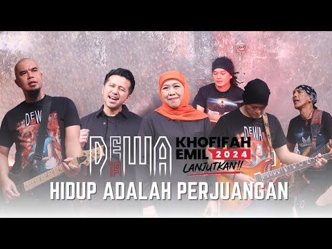 Dewa19 ft. Khofifah & Emil Dardak - Hidup adalah Perjuangan (Music Video)
