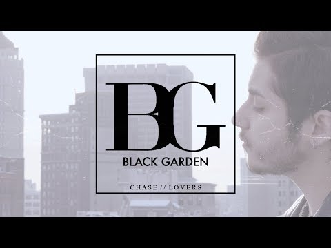 BLACK GARDEN  -  CHASE // LOVERS