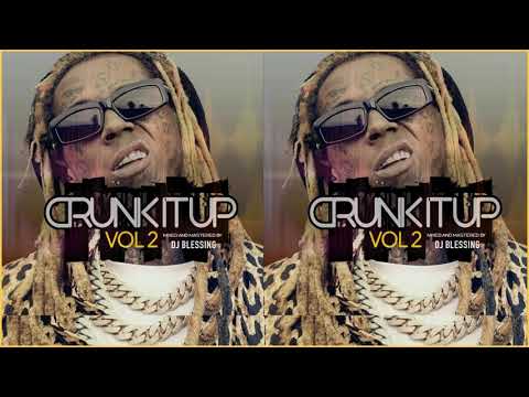 CRUNK IT UP OLD SCHOOL HIP HOP CRUNK MIX - DJ BLESSING FT RICK ROSS LIL WAYNE 2000s HIP HOP JAMZ