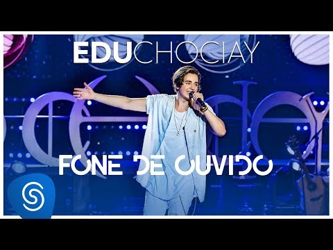 Edu Chociay - Fone de Ouvido (DVD Chociay) [Vídeo Oficial]