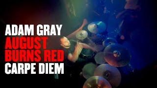 Adam Gray - August Burns Red - Carpe Diem [Drum Cam]
