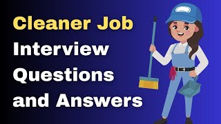 Cleaner Job Interview Questions and Answers