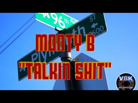 Monty B - Talkin Shit (Exclusive Music Video) II @Visualsbykyles
